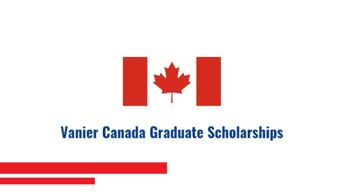 Vanier Canada Graduate Scholarships 2025 in Canada (Fully Funded)